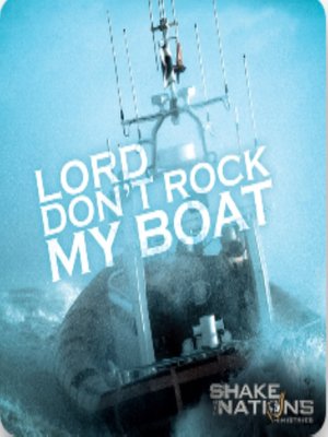 cover image of Lord Dont Rock My Boat